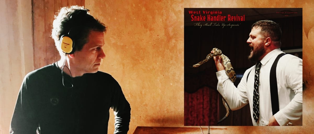 Gimme Danger — Ian Brennan Among the Snake Handlers Post feature image