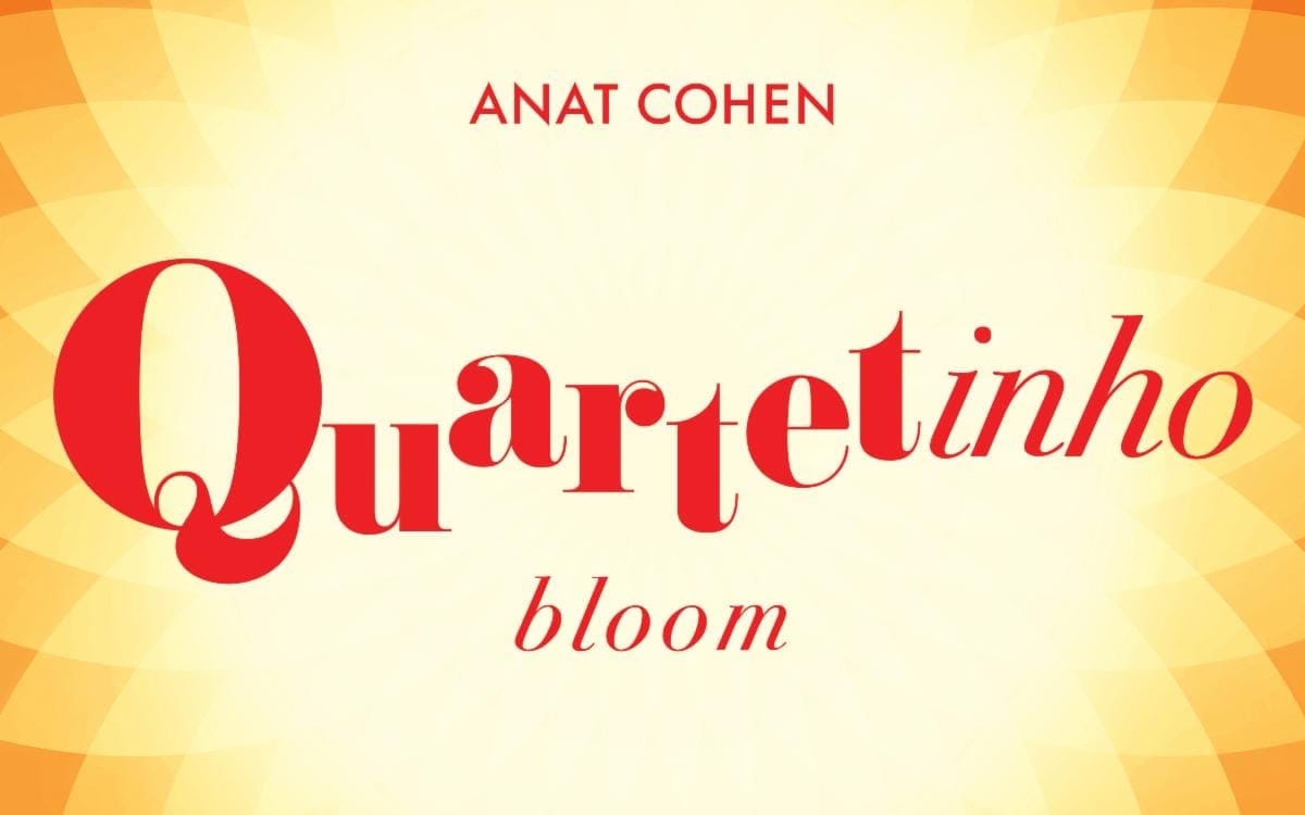 Anat Cohen's Quartetinho Blossoms on 'Bloom' feature image